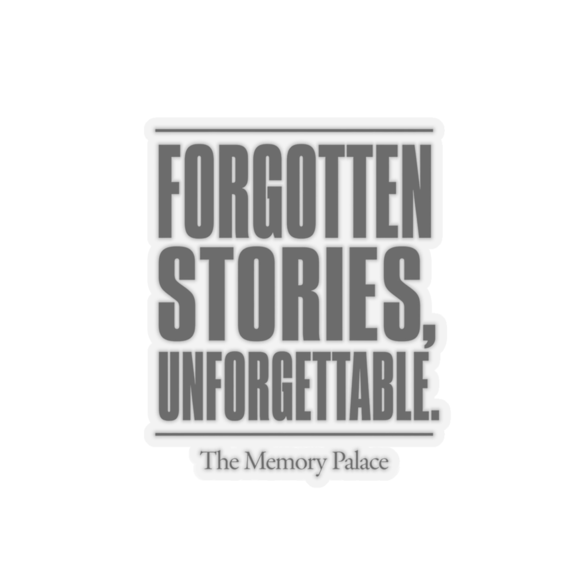 The Memory Palace "Forgotten Stories, Unforgettable." Sticker - alternate angle 3, merchandise