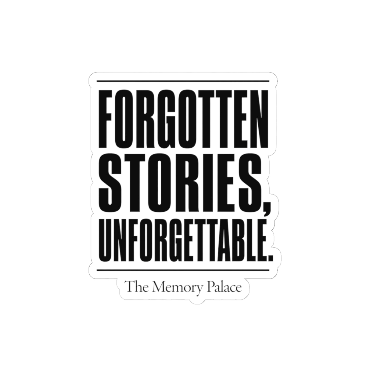 The Memory Palace "Forgotten Stories, Unforgettable." Sticker