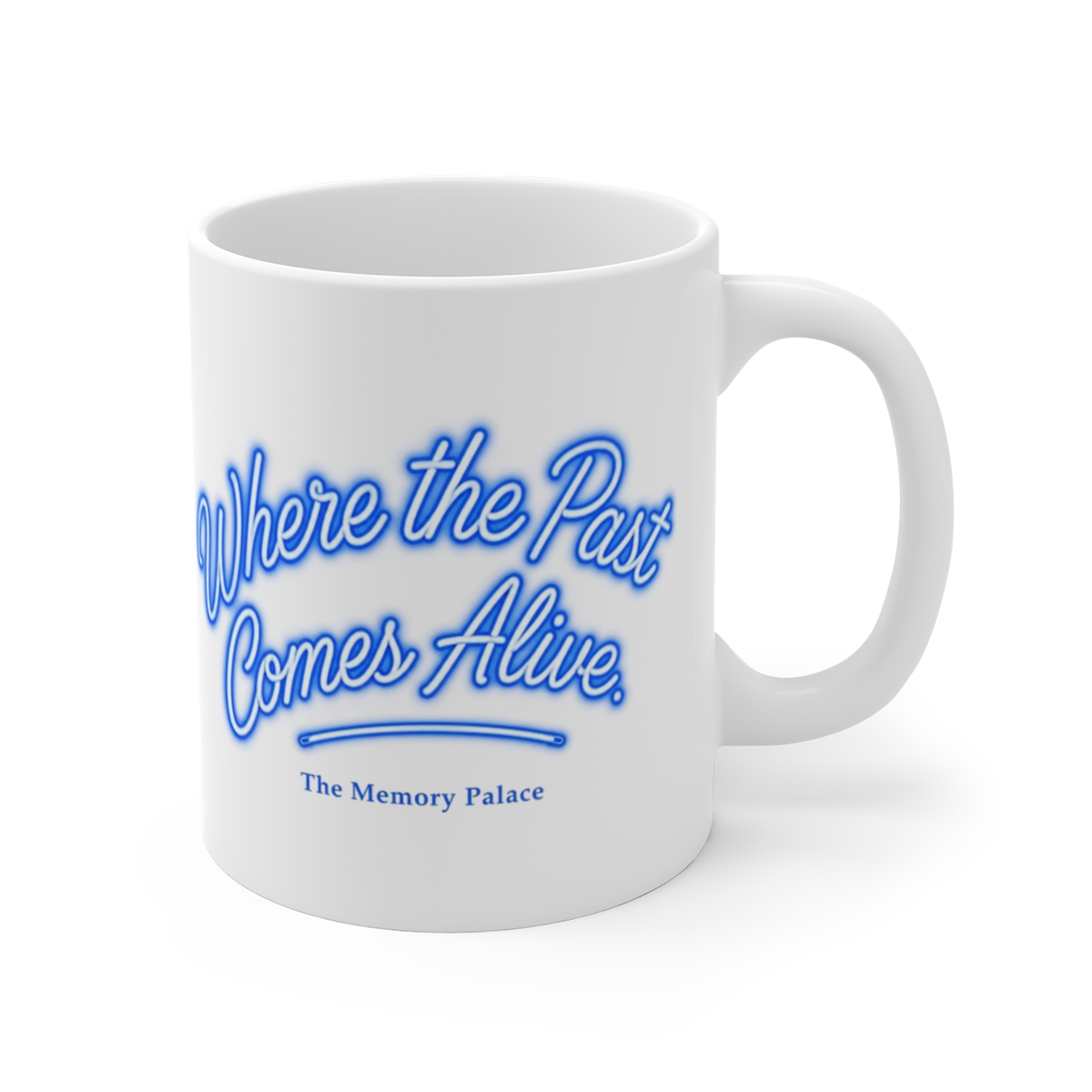 The Memory Palace "Where the Past Comes Alive." White Mug